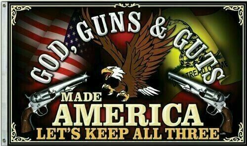 God Guns Guts Made America Lets Keep All Three Flag 3'x5'